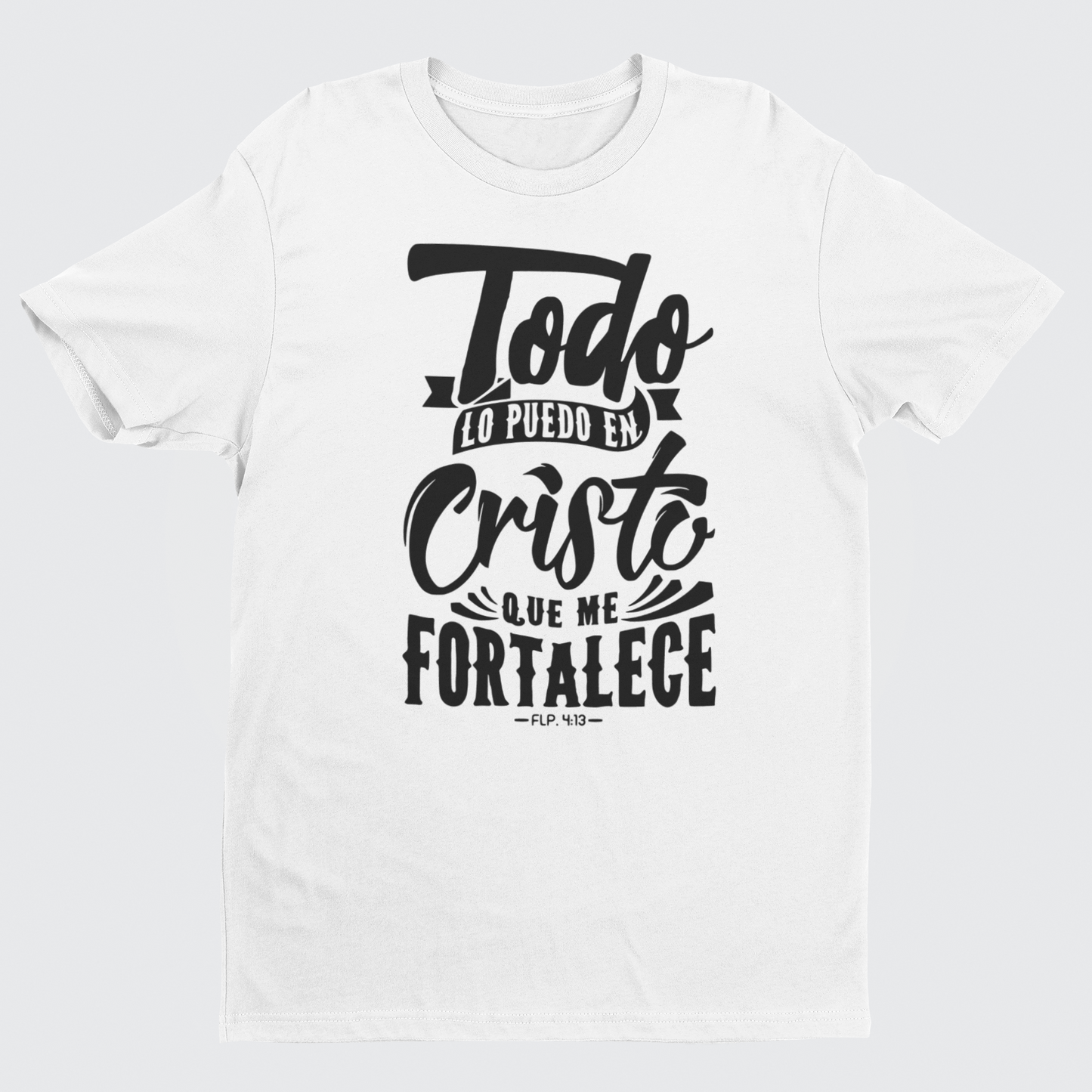 Todo lo puedo en Cristo que me fortalece